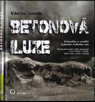 Václav Junek: Betonová iluze