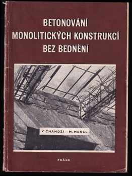 Betonování monolitických konstrukcí bez bednění