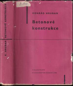 Betonové konstrukce - Konrád Hruban (1959, ČSAV) - ID: 769894