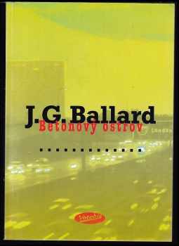 J. G Ballard: Betonový ostrov