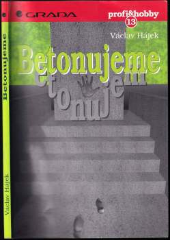 Václav Hájek: Betonujeme