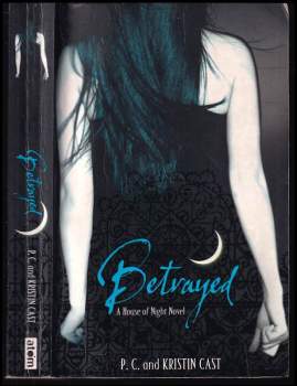 Betrayed - The House of Night