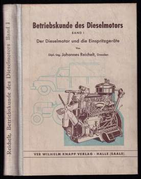 Johannes Reichelt: Betriebskunde des Dieselmotors
