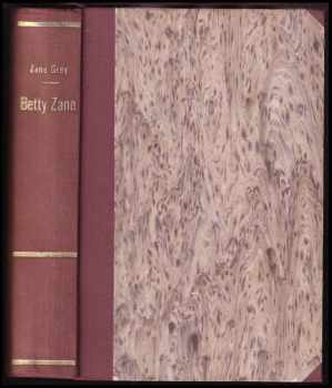 Betty Zane : (děvče divočiny) - Zane Grey (1937, Novina) - ID: 266129