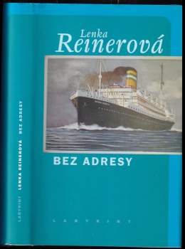 Lenka Reinerová: Bez adresy