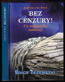 Bez cenzury! : co masmédia zamlčují