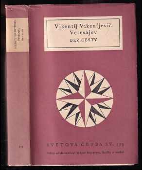 Vikentij Vikent'jevič Veresajev: Bez cesty