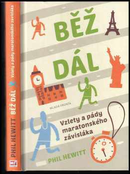 Běž dál : vzlety a pády maratonského závisláka