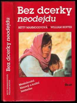 Betty Mahmoody: Bez dcerky neodejdu