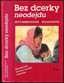 Betty Mahmoody: Bez dcerky neodejdu