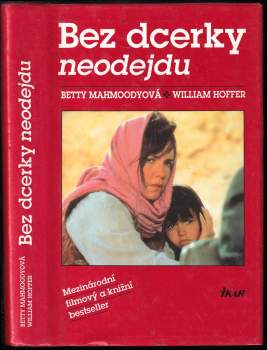 Betty Mahmoody: Bez dcerky neodejdu