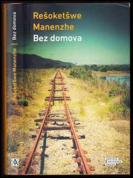 Rešoketšwe Manenzhe: Bez domova