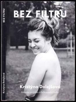 Kristýna Dolejšová: Bez filtru