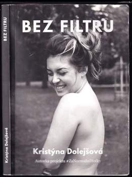 Kristýna Dolejšová: Bez filtru