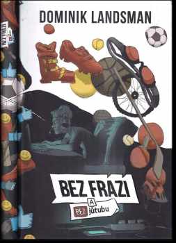 Bez frází a bez jůtubu