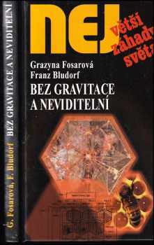 Bez gravitace a neviditelní - Grazyna Fosar, Franz Bludorf (2009, Dialog) - ID: 626688