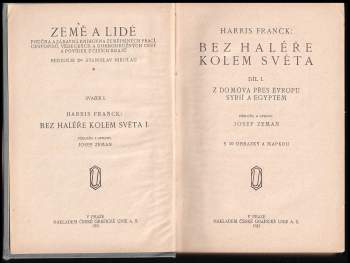 Harris Franck: Bez haléře kolem světa 1 - 3 - Díl I - Z domova přes Evropu, Syrií a Egyptem + Díl II - Z Egypta přes Ceylon a přední Indii + Díl III - Malajskou džunglí do Siamu, po moři do Japanu, pěšky přes Japan a po moři domů