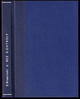 Zbigniew Brzeziński: Bez kontroly