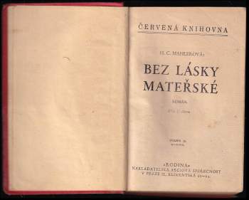 Hedwig Courths-Mahler: Bez lásky mateřské
