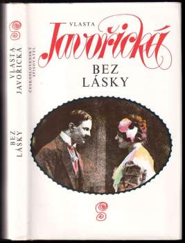 Bez lásky - Vlasta Javořická (1992, Československý spisovatel) - ID: 783789
