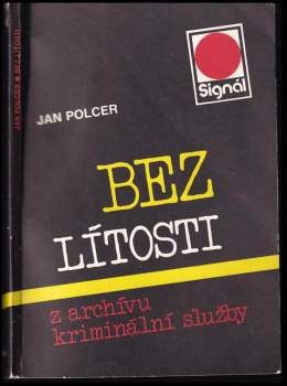 Jan Polcer: Bez lítosti