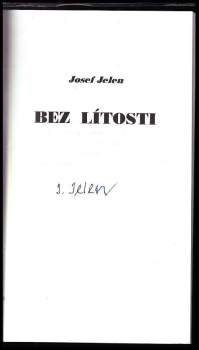 Josef Jelen: Bez lítosti