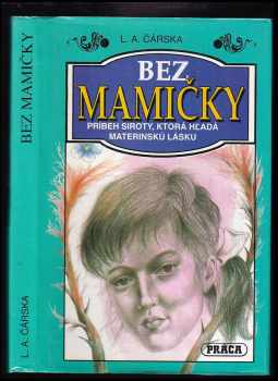 Bez mamičky : príbeh siroty, ktorá hľadá materinskú lásku