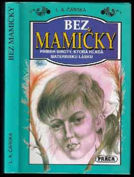 Bez mamičky : príbeh siroty, ktorá hľadá materinskú lásku