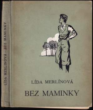 Lída Merlínová: Bez maminky