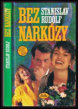 Bez narkózy : [román pro ženy] - Stanislav Rudolf (1996, Erika) - ID: 713221