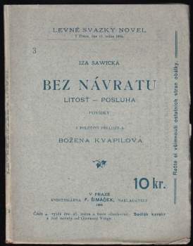 Bez návratu ; Lítosť ; Posluha