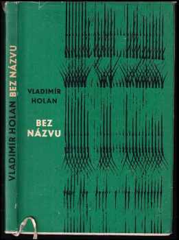 Vladimír Holan: Bez názvu