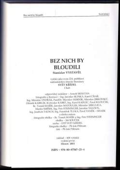Stanislav Vystavěl: Bez nich by bloudili