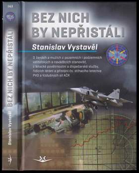 Stanislav Vystavěl: Bez nich by nepřistáli