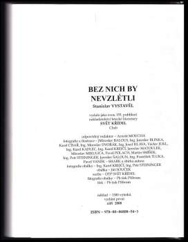 Stanislav Vystavěl: Bez nich by nevzlétli