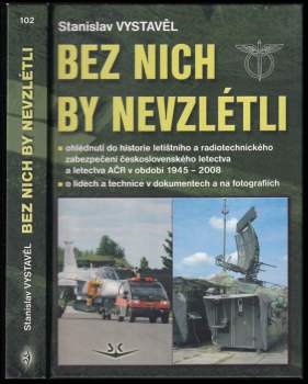 Stanislav Vystavěl: Bez nich by nevzlétli