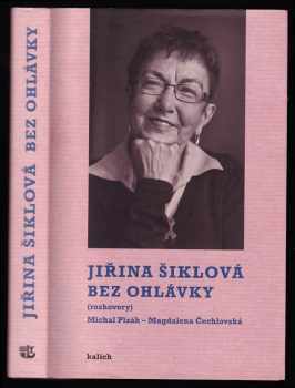 Jiřina Šiklová: Bez ohlávky
