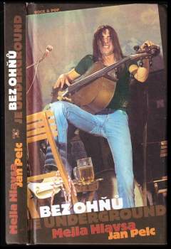 Bez ohňů je underground