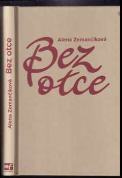 Alena Zemančíková: Bez otce