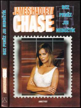 James Hadley Chase: Bez peněz jsi nebožtík