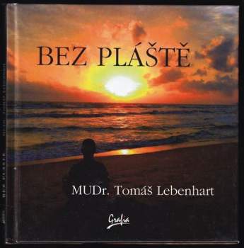 Tomáš Lebenhart: Bez pláště