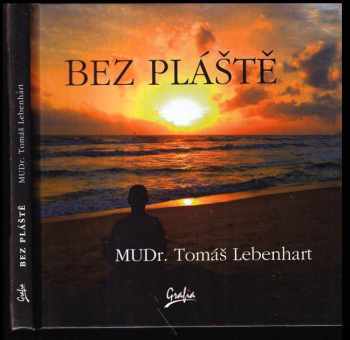 Tomáš Lebenhart: Bez pláště