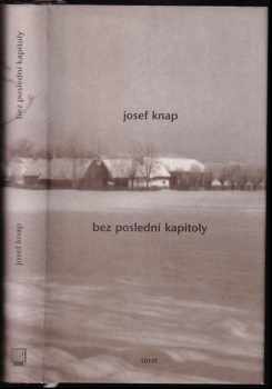 Josef Knap: Bez poslední kapitoly