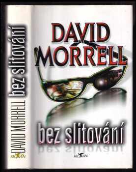 David Morrell: Bez slitování