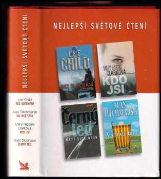 Mary Higgins Clark: Nejlepší světové čtení : Bez slitování + Kdo jsi + Černý led + Víc než táta