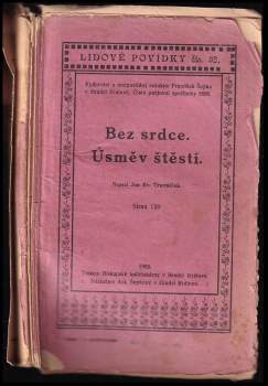 Bez srdce ; Úsměv štěstí : povídka o dvou částech