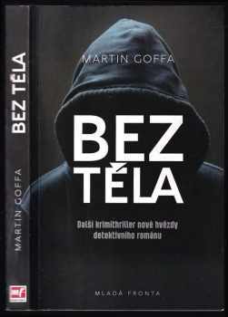 Martin Goffa: Bez těla