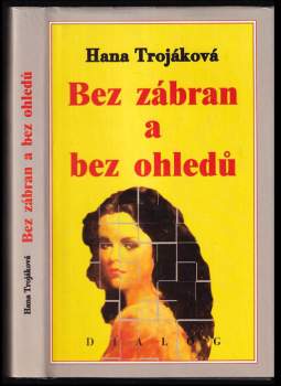 Bez zábran a bez ohledů