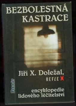 Bezbolestná kastrace - Jiří X Doležal (1998, Formát) - ID: 548019