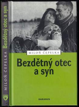 Miloň Čepelka: Bezdětný otec a syn